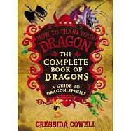 The Complete Book of Dragons: A Guide to Dragon Species
