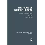 The Films of Werner Herzog: Between Mirage and History