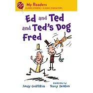 Ed and Ted and Ted’s Dog Fred
