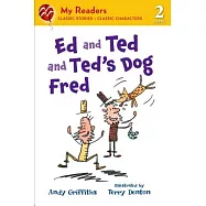 Ed and Ted and Ted’s Dog Fred