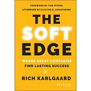The Soft Edge: Where Great Companies Find Lasting Success