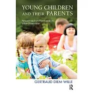 Young Children and Their Parents: Perspectives from Psychoanalytic Infant Observation