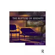 The Rupture of Serenity: External Intrusions and Psychoanalytic Technique