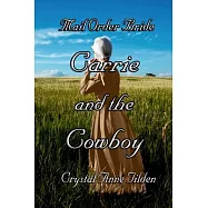 Mail Order Bride: Carrie and the Cowboy