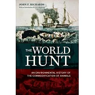 The World Hunt: An Environmental History of the Commodification of Animals