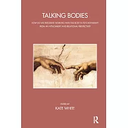 Talking Bodies: How Do We Integrate Working with the Body in Psychotherapy from an Attachment and Relational