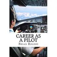 Career as a Pilot: What They Do, How to Become One, and What the Future Holds!