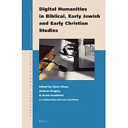 Digital Humanities in Biblical, Early Jewish and Early Christian Studies