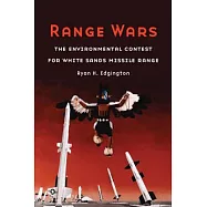 Range Wars: The Environmental Contest for White Sands Missile Range