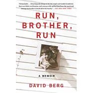 Run, Brother, Run: A Memoir of a Murder in My Family