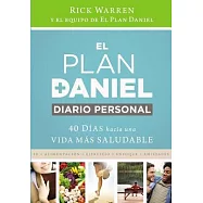 El plan Daniel diario personal / The Daniel Plan Journal: 41 dias hacia una vida mas saludable / 40 Days Made for a