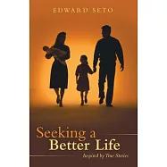 Seeking a Better Life: Inspired by True Stories