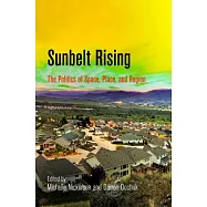 Sunbelt Rising: The Politics of Place, Space, and Region