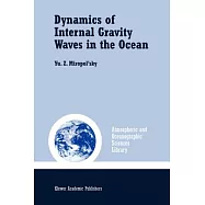 Dynamics of Internal Gravity Waves in the Ocean