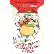 El Galactico, piratico y alienigena viaje de mi padre / Fortunately, the Milk