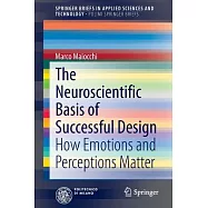 The Neuroscientific Basis of Successful Design: How Emotions and Perceptions Matter