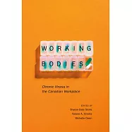 Working Bodies: Chronic Illness in the Canadian Workplace