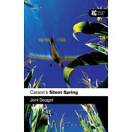Carson&rsquo;s Silent Spring: A Reader&rsquo;s Guide