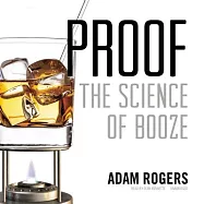 Proof: The Science of Booze: Library Edition