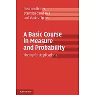 A Basic Course in Measure and Probability: Theory for Applications