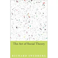 The Art of Social Theory