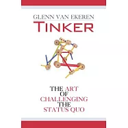 Tinker: The Art of Challenging the Status Quo
