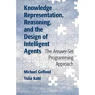 Knowledge Representation, Reasoning, and the Design of Intelligent Agents