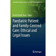 Paediatric Patient and Family Centred Care: Ethical and Legal Issues