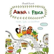 Anna & Froga: Thrills, spills, and gooseberries