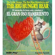 The Big Hungry Bear / El gran oso hambriento (英文+西班牙文雙語版)