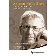 A Biography of Paul Berg: The Recombinant DNA Controversy Revisited
