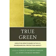 True Green: Executive Effectiveness in the U.S. Environmental Protection Agency
