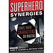 Superhero Synergies: Comic Book Characters Go Digital