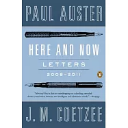 Here and Now: Letters, 2008-2011