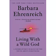 Living With a Wild God: A Nonbeliever’s Search for the Truth About Everything
