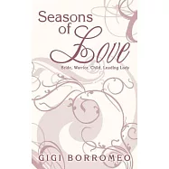 Seasons of Love: Bride, Warrior, Child, Leading Lady