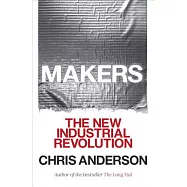 Makers: The New Industrial Revolution