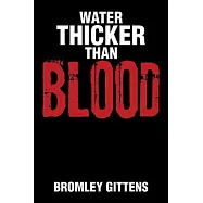 Water Thicker Than Blood