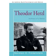 Theodor Herzl: Architect of a Nation