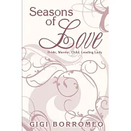 Seasons of Love: Bride, Warrior, Child, Leading Lady