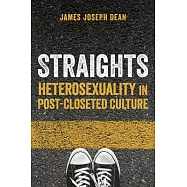Straights: Heterosexuality in Post-Closeted Culture