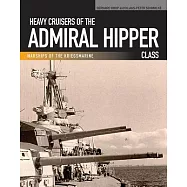 Heavy Cruisers of the Admiral Hipper Class: Admiral Hipper-Bl�cher-Prinz Eugen-Seydlitz-L�tzow