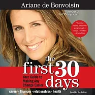 The First 30 Days: Your Guide to Making Any Change Easier