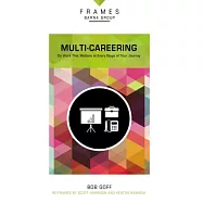 Multi-Careering: Do Work That Matters at Every Stage of Your Journey