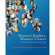 Women’s Realities, Women’s Choices: An Introduction to Women’s and Gender Studies