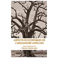 Aspects Ecocritiques De L’imaginaire Africain