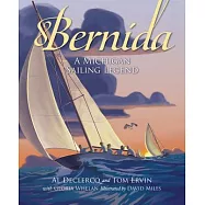 Bernida: A Michigan Sailing Legend