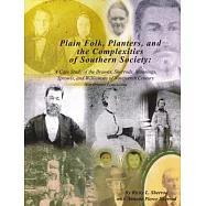 Plain Folk, Planters, and the Complexities of Southern Society: A Case Study of the Browns, Sherrods, Mannings, Sprowls