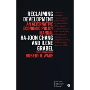 Reclaiming Development: An Alternative Economic Policy Manual