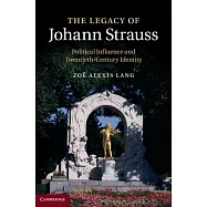The Legacy of Johann Strauss: Political Influence and Twentieth-Century Identity